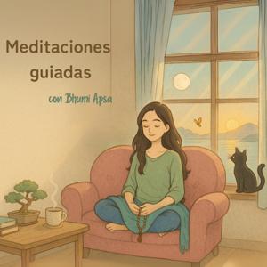 Meditaciones guiadas con Bhumi Apsa