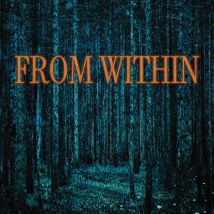 From Within: A Tale of the Macabre