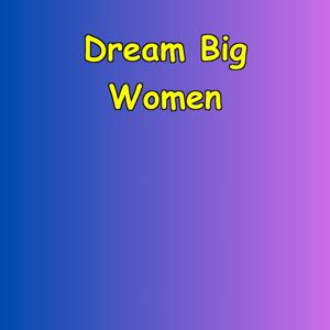 Dream Big Daily | Women’s Success Blueprint