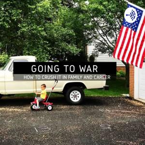 Going to War: How to Crush it in Family and Career