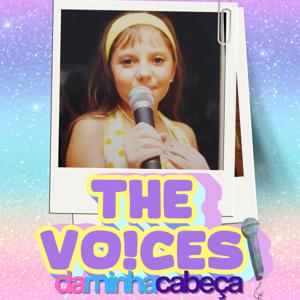 The Voices da Minha Cabeça 🎤