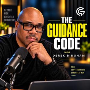 The Guidance Code with Derek Bingham | Mindset, Masculinity, Discipline & Success