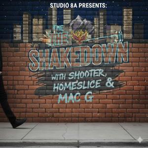 The Shakedown with Shooter and Mac G