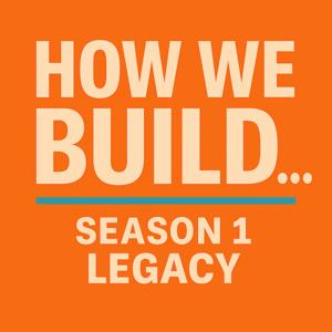 How We Build...