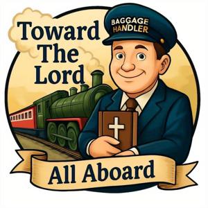 Toward The Lord "All Aboard"