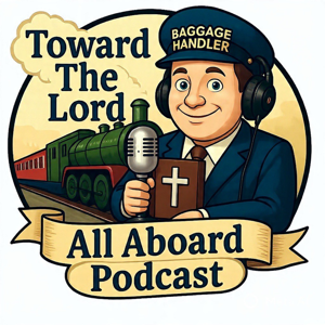 Toward The Lord "All Aboard"