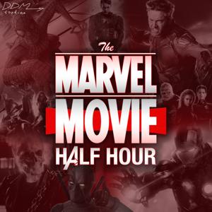 The Marvel Movie Half Hour (w/ David & Donovan)
