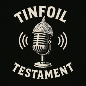 The Tinfoil Testament