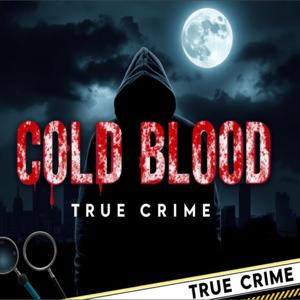 Cold Blood: True Crime