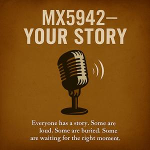 MX5942- Your Story