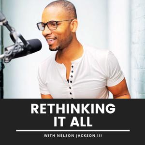 Rethinking it All with Nelson