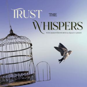 Trust the Whispers