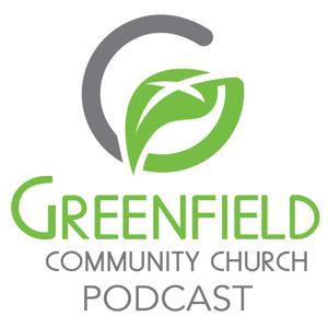 Greenfield Community Church Podcast