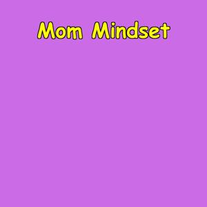 Mom Mindset | Affirmations for Patience & Presence