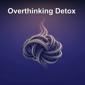 Overthinking Detox | Affirmations for a Quiet Mind
