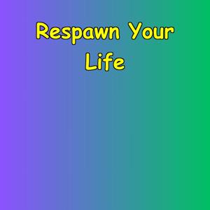 Respawn Your Life | Gamer Mindset Affirmations