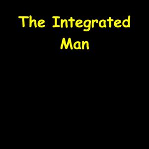 The Integrated Man | Affirmations for Balanced Masculinity