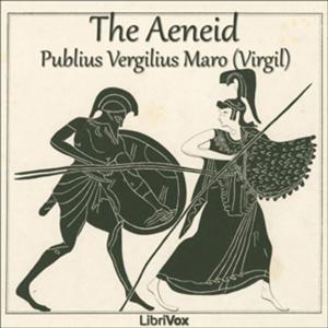 Aeneid, The by Virgil (70 BCE - 19 BCE)