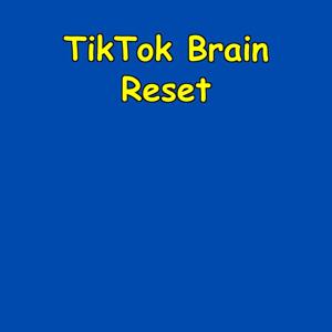 TikTok Brain Reset | Regain Your Focus