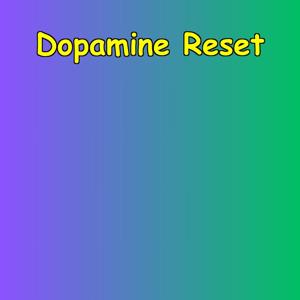 Dopamine Reset | Break Free From Scrolling