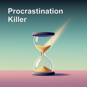 Procrastination Killer | Get Things Done