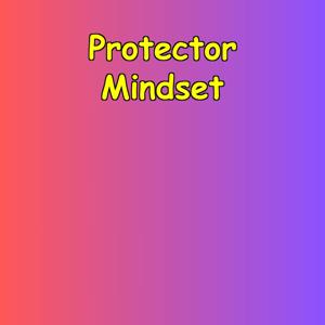 Protector Mindset | Masculine Responsibility Daily