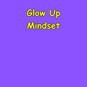 Glow Up Mindset | Daily Self-Improvement Affirmations