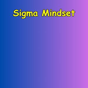 Sigma Mindset | Affirmations for High-Value Men