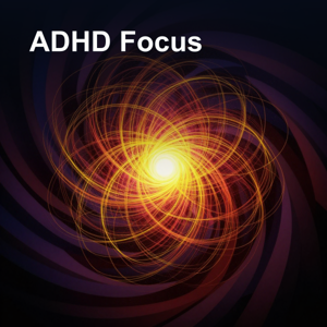 ADHD Focus | Concentration & Calm