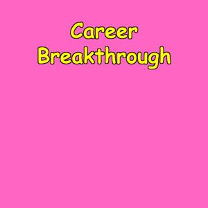 Career Breakthrough | Professional Excellence
