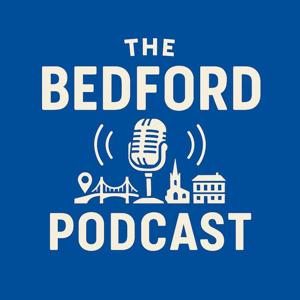 The Bedford Podcast