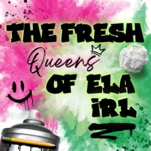 The Fresh Queens of ELA IRL ✏️✨