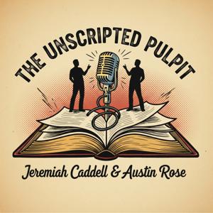 The Unscripted Pulpit