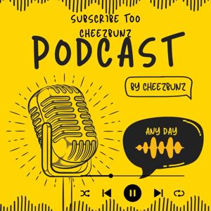 Cheezbunz Podcast