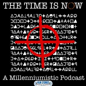 The Time Is Now: A Millennium Podcast