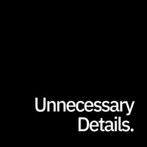 Unnecessary Details
