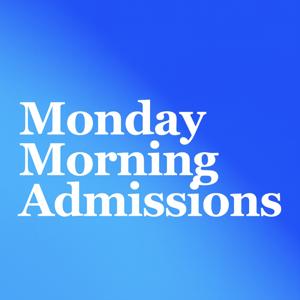 Monday Morning Admissions