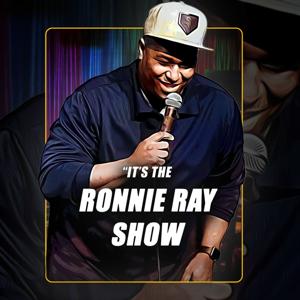 It's The Ronnie Ray Show