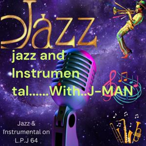 jazz and Instrumental......With..J-MAN by Inspirations After Dark..64