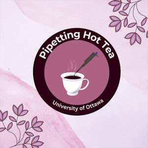 Pipetting Hot Tea