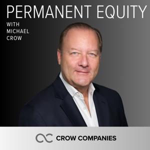 Permanent Equity with Michael Crow