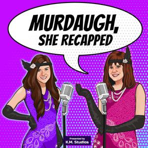 Murdaugh, She Recapped