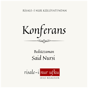 Konferans | Risale-i Nur Külliyatı | Okuyan: İhsan Atasoy