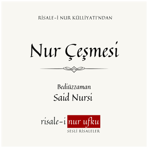 Nur Çeşmesi | Bediüzzaman Said Nursi | Okuyan: İhsan Atasoy