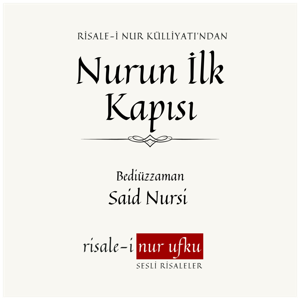 Nurun İlk Kapısı | Bediüzzaman Said Nursi | Okuyan: İhsan Atasoy