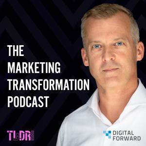 Marketing Transformation Podcast