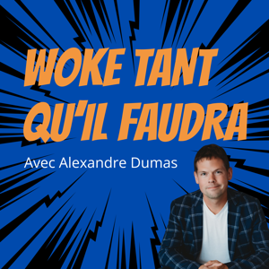 Woke tant qu'il faudra