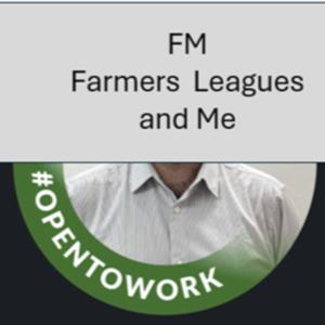 FM, Farmers Leagues and Me