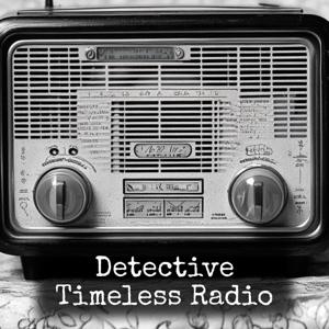 Detective - Timeless Radio