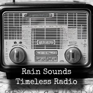 Rain Sounds - Timeless Radio
